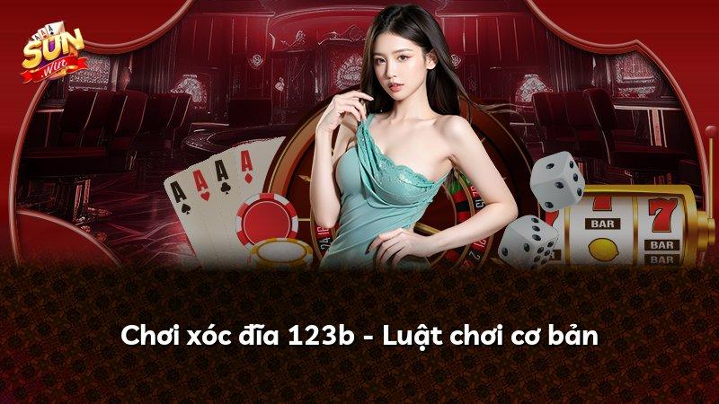 Chơi xóc đĩa 123b - Luật chơi cơ bản