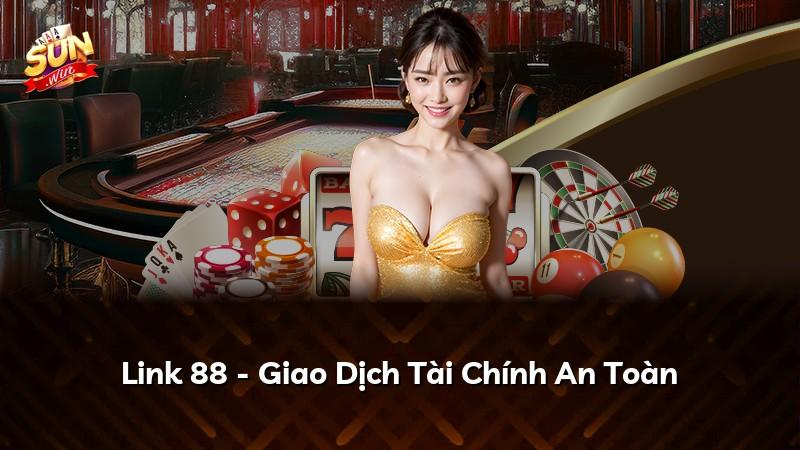 Link 88 - Giao Dịch Tài Chính An Toàn